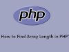 How to Find Array Length in PHP?