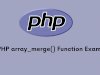 PHP array_merge() Function Example