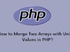 How to Merge Two Arrays with Unique Values in PHP?