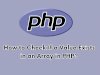 How to Check If a Value Exists in an Array in PHP?