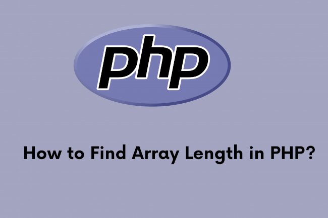 How to Find Array Length in PHP?