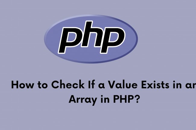 How to Check If a Value Exists in an Array in PHP?