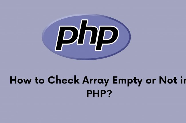 How to Check Array Empty or Not in PHP?