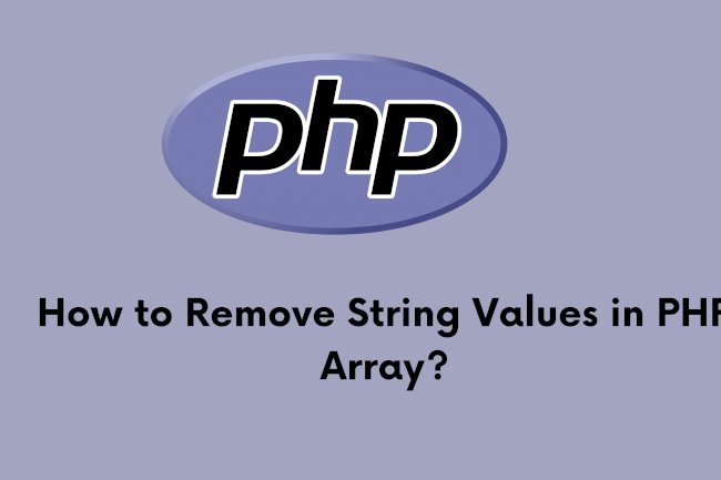How to Remove String Values in PHP Array?
